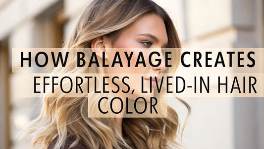 How Balayage Creates Effortless, Lived-In Hair Color | Isla Studio + Hair Co.