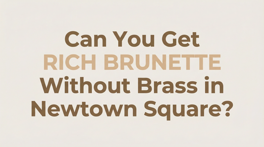 Can You Get Rich Brunette Without Brass in Newtown Square? | Isla Studio + Hair Co.