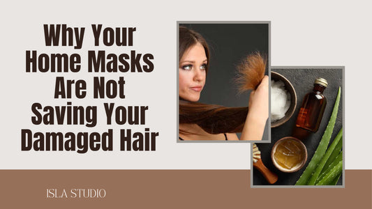 Why Your Home Masks Are Not Saving Your Damaged Hair | Isla Studio + Hair Co.